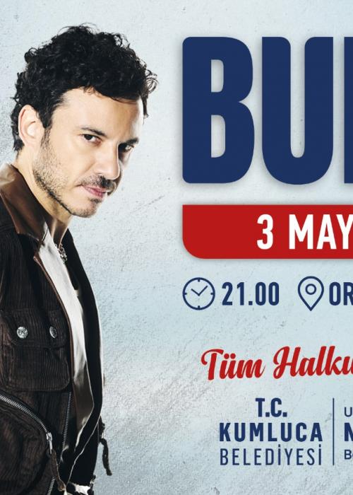 3 MAYIS 25. GELENEKSEL KUMLUCA TARIM ve SERACILIK FESTİVALİ BURAY KONSERİ