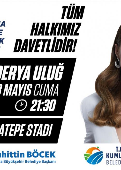 13 MAYIS KUMLUCA TARIM VE SERACILIK FESTİVALİ DERYA ULUĞ KONSERİ