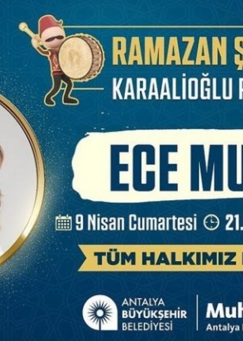 ANTALYA BÜYÜKŞEHİR BELEDİYESİ RAMAZAN ŞENLİKLERİ ECE MUMAY KONSERİ