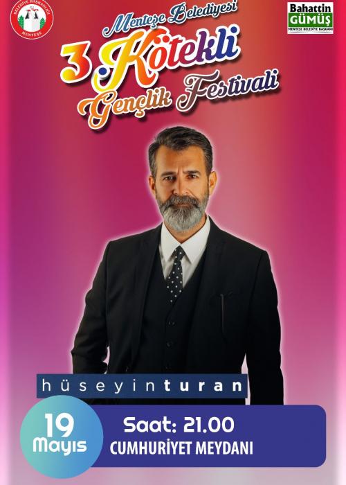 MENTEŞE BELEDİYESİ 3.KÖTEKLİ GENÇLİK FESTİVALİ HÜSEYİN TURAN KONSERİ