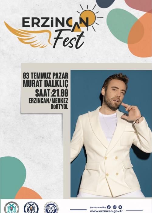 3 TEMMUZ ERZİNCAN FEST MURAT DALKILIÇ KONSERİ