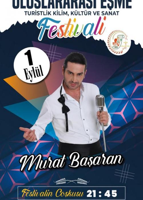 ULUSLARARASI EŞME TURİSTLİK FESTİVALİ MURAT BAŞARAN KONSERİ