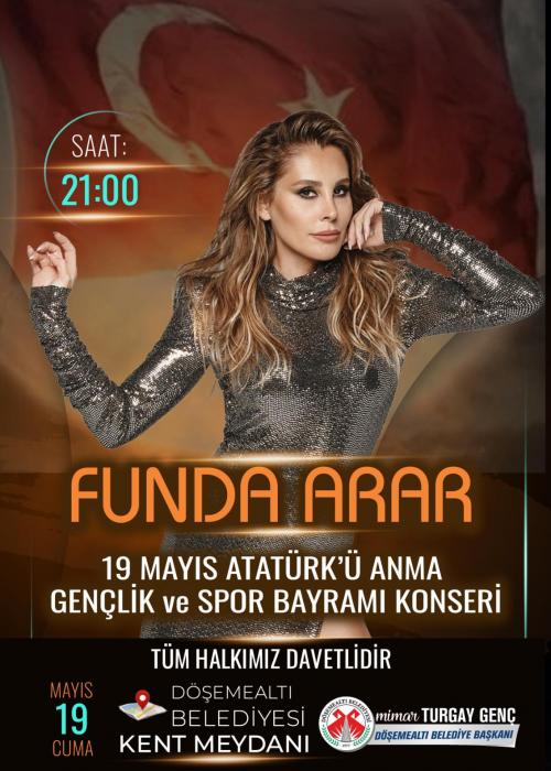 19 MAYIS 2023 GENÇLİK VE SPOR BAYRAMI DÖŞEMEALTI FUNDA ARAR KONSERİ