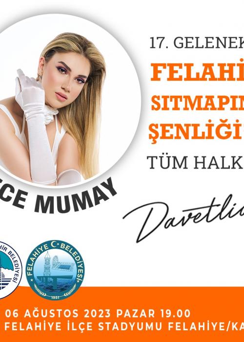 6 AĞUSTOS 17.GELENEKSEL FELAHİYE SITMAPINAR ŞENLİĞİ ECE MUMAY KONSERİ