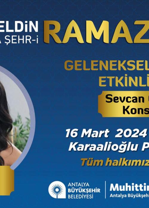 16 MART ANTALYA RAMAZAN ETKİNLİĞİ SEVCAN ORHAN KONSERİ