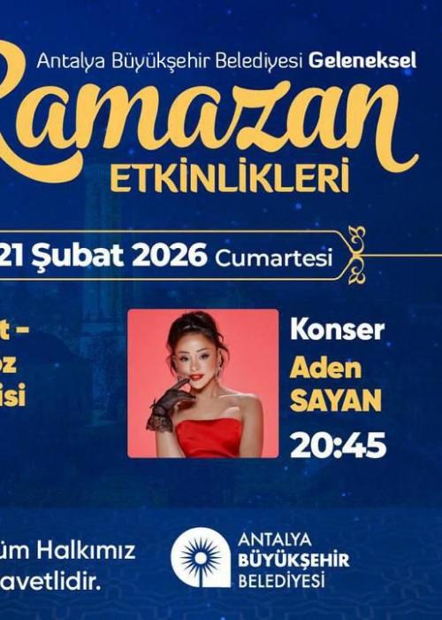 ANTALYA GELENEKSEL RAMAZAN ETKİNLİKLERİ ADEN SAYAN KONSERİ ANTALYA GELENEKSEL RAMAZAN ETKİNLİKLERİ ADEN SAYAN KONSERİ