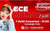 ULUSLARARASI ANTALYA 3.FOODFEST GASTRONOMİ FESTİVALİ ECE MUMAY KONSERİ