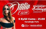 ULUSLARARASI ANTALYA 3.FOODFEST GASTRONOMİ FESTİVALİ OTİLLA KONSERİ