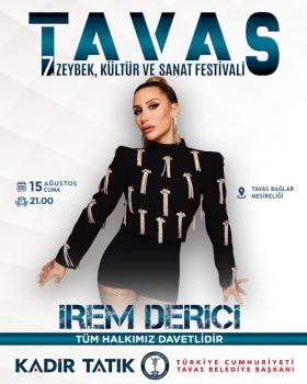 TAVAS 7 ZEYBEK,KÜLTÜR VE SANAT FESTİVALİ İREM DERİCİ KONSERİ