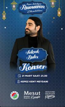21 MART KEPEZ SELÇUK BALCI RAMAZAN KONSERİ