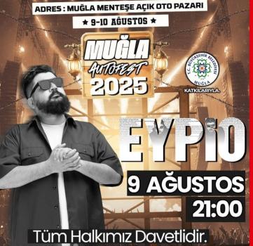 9 AĞUSTOS 2025 MUĞLA EYPİO KONSERİ