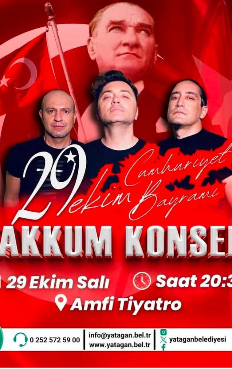 29 EKİM YATAĞAN ZAKKUM KONSERİ 29 EKİM YATAĞAN ZAKKUM KONSERİ