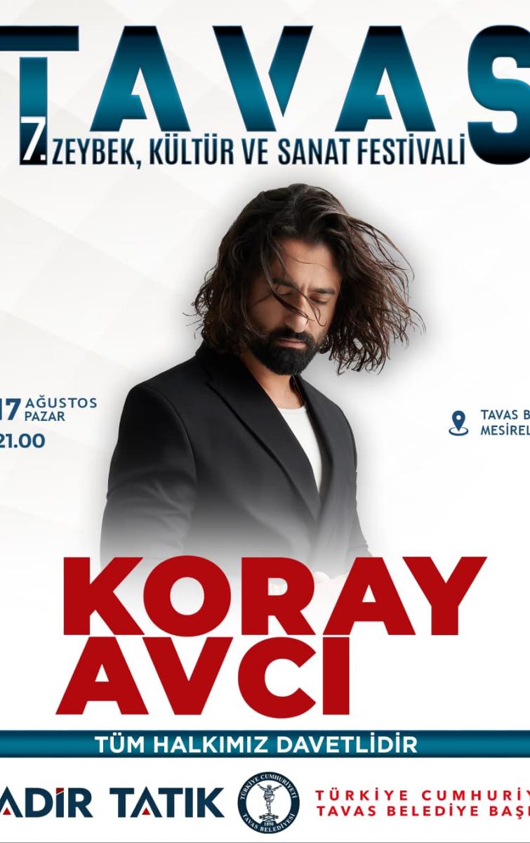 TAVAS 7 ZEYBEK,KÜLTÜR VE SANAT FESTİVALİ KORAY AVCI KONSERİ TAVAS 7 ZEYBEK,KÜLTÜR VE SANAT FESTİVALİ KORAY AVCI KONSERİ