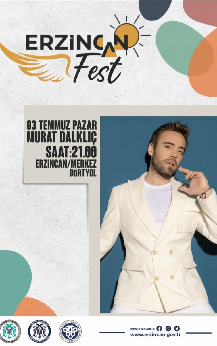 3 TEMMUZ ERZİNCAN FEST MURAT DALKILIÇ KONSERİ