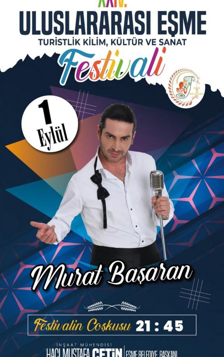 ULUSLARARASI EŞME TURİSTLİK FESTİVALİ MURAT BAŞARAN KONSERİ